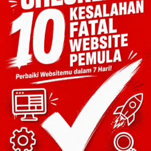 Cheklist 10 Kesalahan Fatal Website Pemula